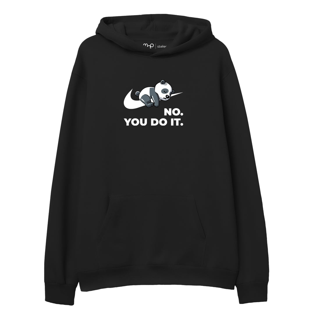 No, You Do It - Hoodie