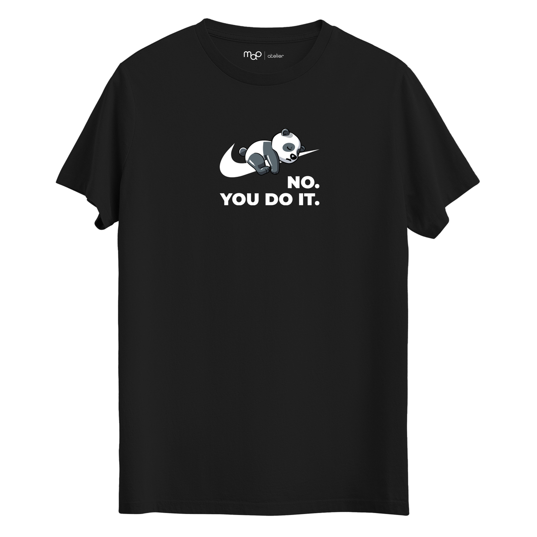 No, You Do It - T-Shirt